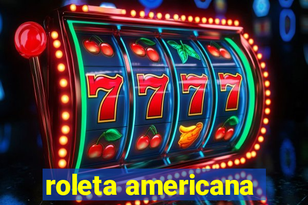 roleta americana